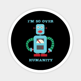 So Over Humanity Magnet